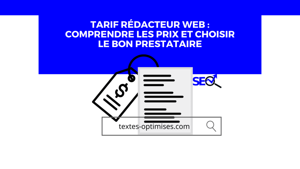 Affiche renseignant le titre de l'article de blog : Tarif rédacteur web : comprendre les prix et choisir le bon prestataire 
