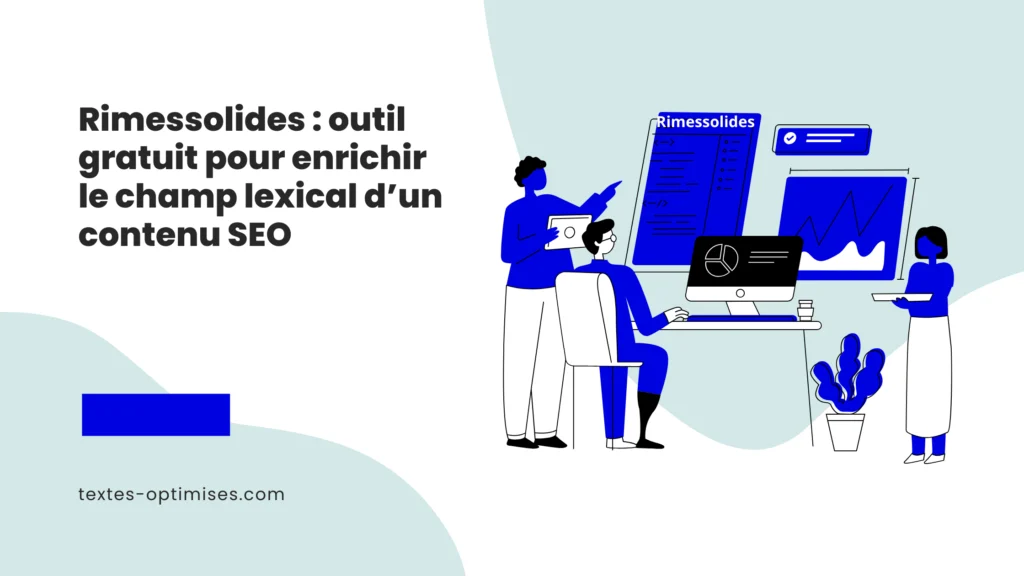 Image montrant le titre de l'article : "Rimessolides : outil gratuit pour enrichir le champ lexical d’un contenu SEO"